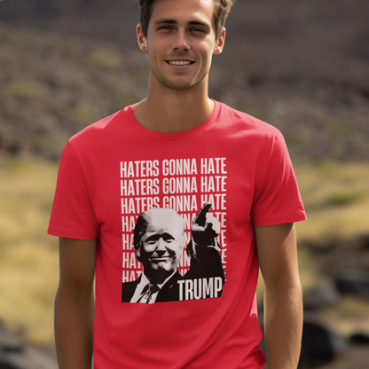 Haters Gonna Hate Trump T-shirt